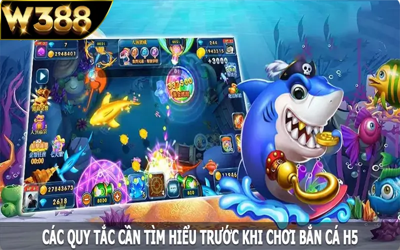 Các quy tắc cần tìm hiểu trước khi chơi bắn cá H5