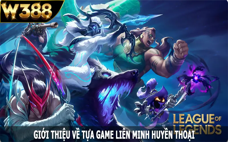 Giới thiệu về tựa game liên minh huyền thoại