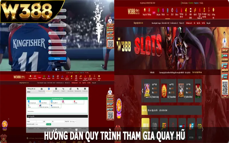 Hướng dẫn quy trình tham gia quay hũ tại W388