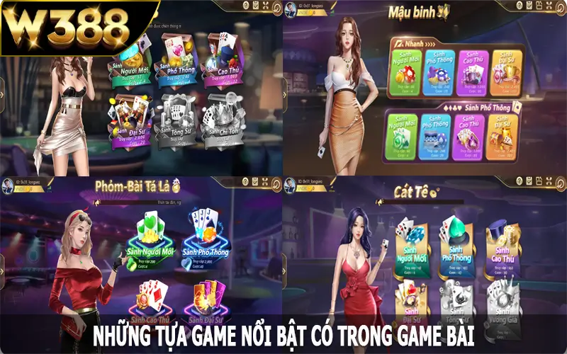 Những tựa game nổi bật có trong game bài W388