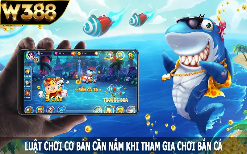 Luật chơi cơ bản cần nắm khi tham gia chơi bắn cá