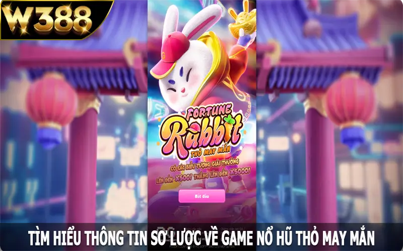 Tìm hiểu thông tin sơ lược về game nổ hũ thỏ may mắn